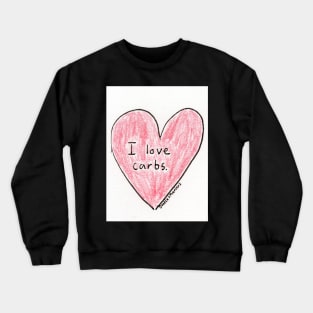 I Love Carbs (white background) Crewneck Sweatshirt